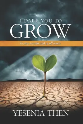Te provoc să crești - I Dare you to grow