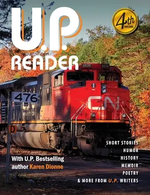 U.P. Reader -- Volumul #4: Aducerea literaturii Upper Michigan în lume - U.P. Reader -- Volume #4: Bringing Upper Michigan Literature to the World