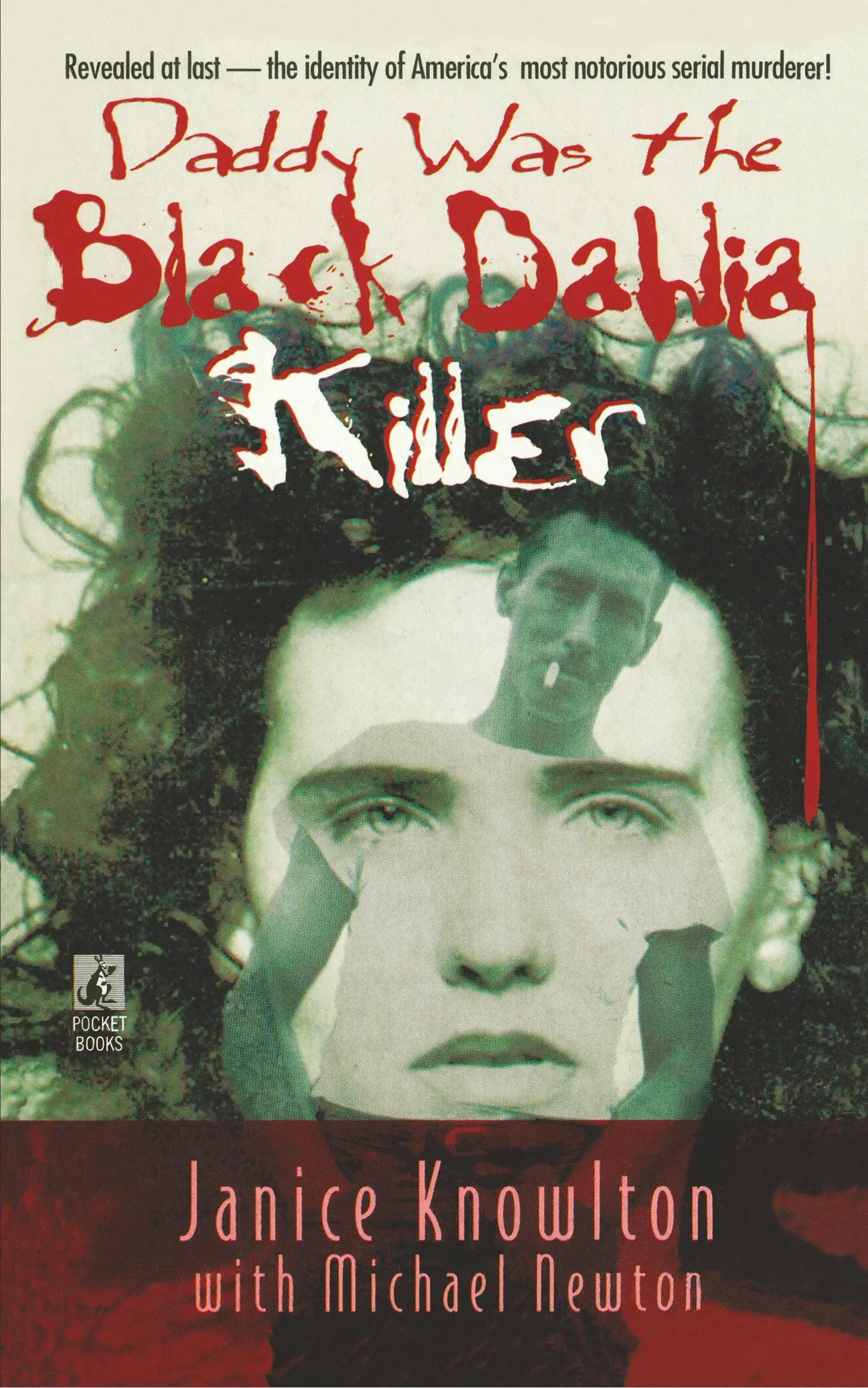 Tata a fost ucigașul Dahlei Negre: Identitatea celui mai notoriu criminal în serie din America - dezvăluită în sfârșit - Daddy Was the Black Dahlia Killer: The Identity of America's Most Notorious Serial Murderer--Revealed at Last
