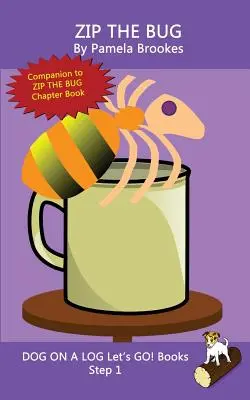 Zip The Bug: (Step 1) Sound Out Books (systematic decodable) Ajută cititorii în dezvoltare, inclusiv pe cei cu dislexie, să învețe să citească - Zip The Bug: (Step 1) Sound Out Books (systematic decodable) Help Developing Readers, including Those with Dyslexia, Learn to Read