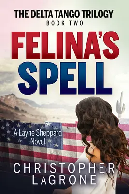 Felina's Spell: Un roman Layne Sheppard - Cartea a doua - Felina's Spell: A Layne Sheppard Novel - Book Two