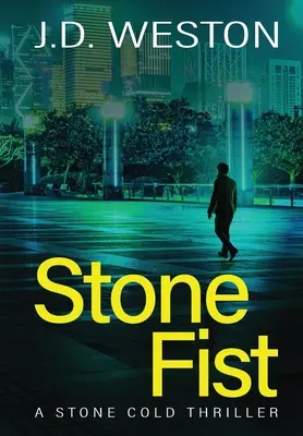 Stone Fist: Un thriller britanic de acțiune și crimă - Stone Fist: A British Action Crime Thriller
