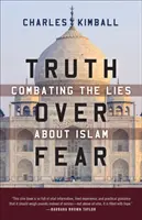 Adevărul mai presus de frică - Truth over Fear