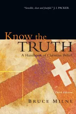 Cunoaște adevărul: Un manual al credinței creștine - Know the Truth: A Handbook of Christian Belief