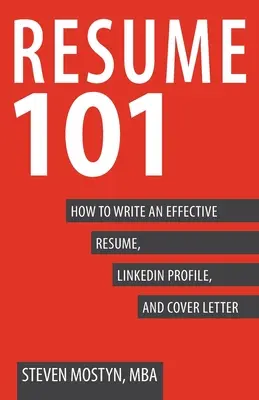 Resume 101: Cum să scrii un CV, un profil LinkedIn și o scrisoare de intenție eficiente - Resume 101: How to Write an Effective Resume, LinkedIn Profile, and Cover Letter
