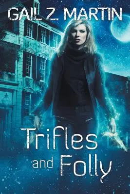 Trifles and Folly: O colecție Deadly Curiosities - Trifles and Folly: A Deadly Curiosities Collection