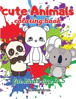 Carte de colorat cu animale drăguțe: Carte de colorat pentru fetiță și băiat: Animale drăguțe și simple, distracție și eliberare de stres, ușor de colorat pentru începători - Cute Animals coloring book: Coloring book for little girl and boy: Cute and Simple Animals, Fun and Stress Relieve, Easy to coloring for Beginners