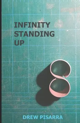 Infinitul în picioare - Infinity Standing Up