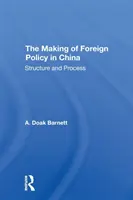 Elaborarea politicii externe în China: Structură și proces - The Making of Foreign Policy in China: Structure and Process
