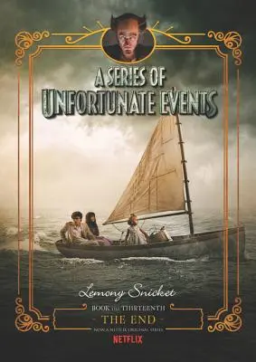 O serie de evenimente nefericite: The End - A Series of Unfortunate Events: The End