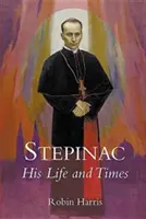 Stepinac: Viața și epoca sa - Stepinac: His Life and Times