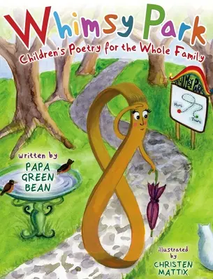 Whimsy Park: Poezii pentru întreaga familie - Whimsy Park: Poems for the Whole Family