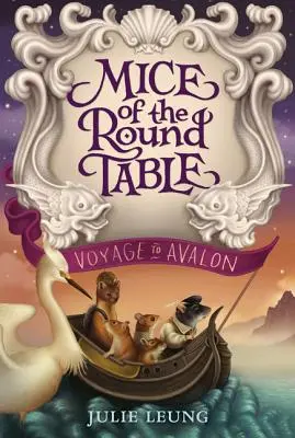 Mice of the Round Table: Călătorie spre Avalon - Mice of the Round Table: Voyage to Avalon