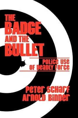 Insigna și glonțul: Utilizarea forței mortale de către poliție - The Badge and the Bullet: Police Use of Deadly Force