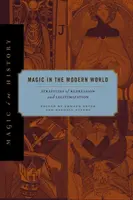 Magia în lumea modernă: Strategii de represiune și legitimare - Magic in the Modern World: Strategies of Repression and Legitimization