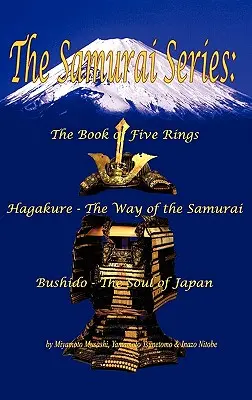 Seria Samurai: Cartea celor cinci inele, Hagakure - Calea samurailor & Bushido - Sufletul Japoniei - The Samurai Series: The Book of Five Rings, Hagakure - The Way of the Samurai & Bushido - The Soul of Japan