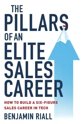 Pilonii unei cariere de vânzări de elită: Cum să construiești o carieră de vânzări cu șase cifre în domeniul tehnologiei - The pillars of an Elite sales career: How to build a six-figure sales career in tech