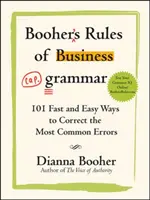 Booher's Rules of Business Grammar: 101 moduri rapide și simple de a corecta cele mai frecvente erori - Booher's Rules of Business Grammar: 101 Fast and Easy Ways to Correct the Most Common Errors