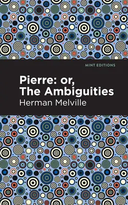 Pierre (sau ambiguitatea) - Pierre (Or, the Ambiguities)