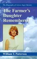 The Farmer's Daughter Remembered: Biografia actriței Inger Stevens - The Farmer's Daughter Remembered: The Biography of Actress Inger Stevens