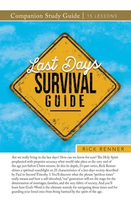 Ghid de supraviețuire în zilele din urmă Ghid de studiu însoțitor - Last Days Survival Guide Companion Study Guide