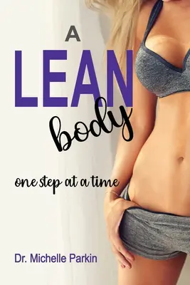 Un corp slab: pas cu pas - A Lean Body: one step at a time