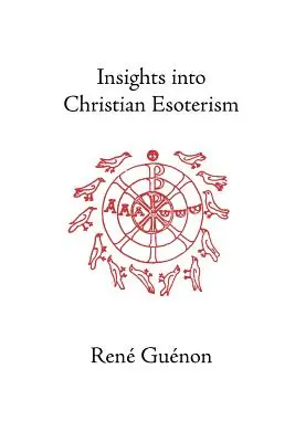 Perspective asupra esoterismului creștin - Insights Into Christian Esotericism