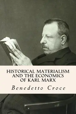 Materialismul istoric și economia lui Karl Marx - Historical Materialism and the Economics of Karl Marx