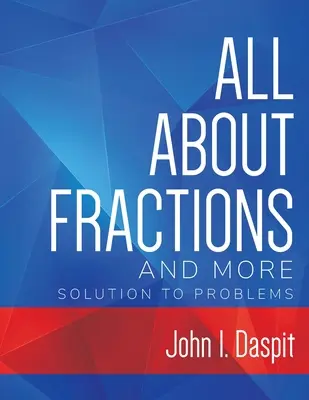 TOTUL DESPRE FRACȚII ȘI MAI MULTE Soluții la probleme - ALL ABOUT FRACTIONS AND MORE Solution to Problems