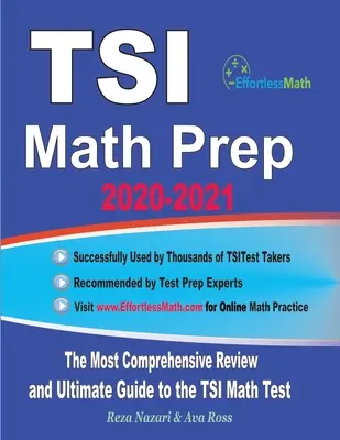 TSI Math Prep 2020-2021: Cea mai cuprinzătoare revizuire și ghidul final pentru testul de matematică TSI - TSI Math Prep 2020-2021: The Most Comprehensive Review and Ultimate Guide to the TSI Math Test