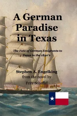 Un paradis german în Texas: Soarta emigranților germani în Texas în anii 1840 - A German Paradise in Texas: The Fate of German Emigrants to Texas in the 1840's