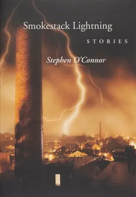 Povești cu fulgere la coșul de fum - Smokestack Lightening Stories
