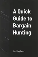 Un ghid rapid pentru vânătoarea de chilipiruri - A Quick Guide to Bargain Hunting