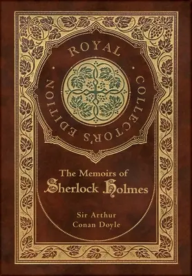 Memoriile lui Sherlock Holmes (Ediție regală de colecție) (ilustrată) (Copertă cartonată laminată cu husă) - The Memoirs of Sherlock Holmes (Royal Collector's Edition) (Illustrated) (Case Laminate Hardcover with Jacket)