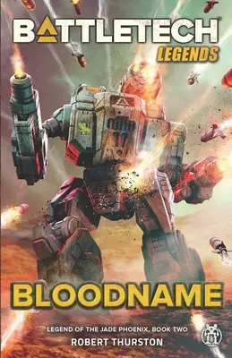 Legendele BattleTech: Bloodname (Legenda Phoenixului de jad, Cartea a doua) - BattleTech Legends: Bloodname (Legend of the Jade Phoenix, Book Two)