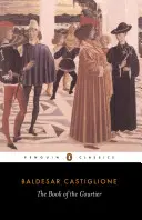 Cartea curteanului (The Book of the Courtier) - The Book of the Courtier
