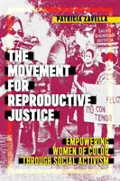 Mișcarea pentru justiție reproductivă: Împuternicirea femeilor de culoare prin activism social - The Movement for Reproductive Justice: Empowering Women of Color Through Social Activism