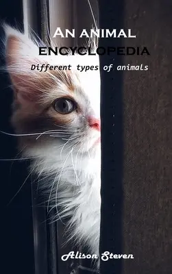 O enciclopedie a animalelor: Diferite tipuri de animale - An animal encyclopedia: Different types of animals