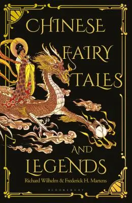 Basme și legende chinezești: O ediție cadou de 73 de povești populare și basme chinezești încântătoare - Chinese Fairy Tales and Legends: A Gift Edition of 73 Enchanting Chinese Folk Stories and Fairy Tales