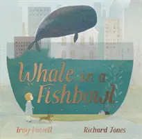 Balena în acvariu - Whale in a Fishbowl
