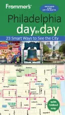 Frommer's Philadelphia zi de zi - Frommer's Philadelphia Day by Day