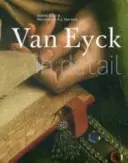 Van Eyck în detaliu - Van Eyck in Detail