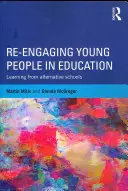 Reimplicarea tinerilor în educație: Învățarea de la școlile alternative - Re-Engaging Young People in Education: Learning from Alternative Schools