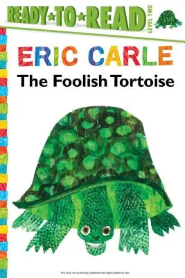 Țestoasa nebună/Ready-To-Read Level 2 - The Foolish Tortoise/Ready-To-Read Level 2