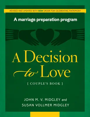 O decizie de a iubi Carte de cuplu (revizuită cu drepturi noi) - A Decision to Love Couple's Book (Revised W/New Rights)
