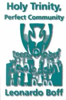 Sfânta Treime, comunitate perfectă - Holy Trinity, Perfect Community