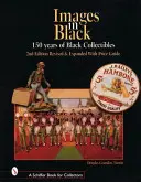 Imagini în negru: 150 de ani de colecții negre - Images in Black: 150 Years of Black Collectibles