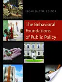 Fundamentele comportamentale ale politicilor publice [The Behavioral Foundations of Public Policy - The Behavioral Foundations of Public Policy
