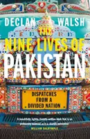 Nouă vieți ale Pakistanului - Despărțiri dintr-o națiune divizată - Nine Lives of Pakistan - Dispatches from a Divided Nation