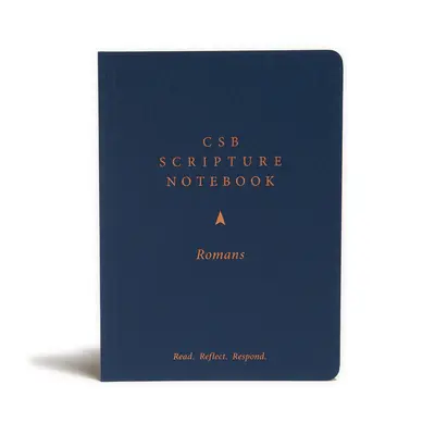CSB Scripture Notebook, Romani: Citește. Reflectează. Răspunde. - CSB Scripture Notebook, Romans: Read. Reflect. Respond.